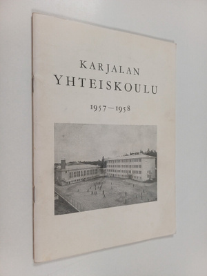 Karjalan yhteiskoulu 1957-1958 : Kertomus lukuvuodesta