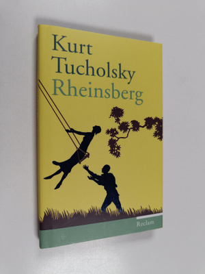 Kurt Tucholsky : Rheinsberg - ein Bilderbuch fur Verliebte