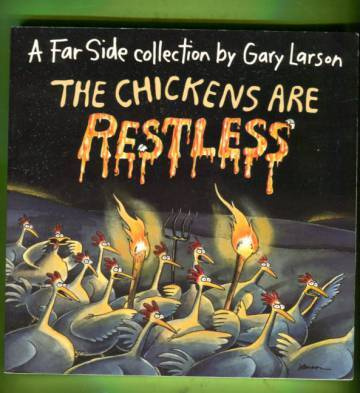 A FAR SIDE COLLECTION:THE CHICKENS ARE RESTLESS