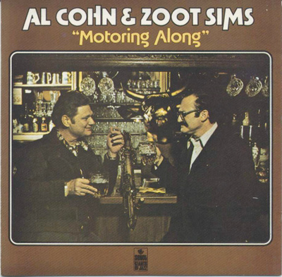 AL COHN & ZOOT SIMS: Motoring Along – Sonet CD 1975/1988