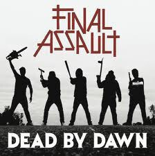 Final Assault - Dead By Dawn (digipak)