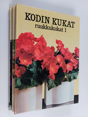 Maja-Lisa Furusjö : Kodin kukat : Ruukkukukat 1-3
