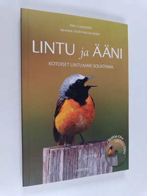 Riku Cajander ym. : Lintu ja ääni : kotoiset lintumme sol...