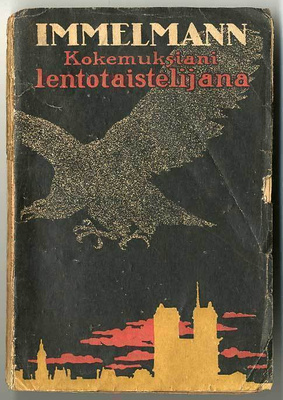 Max Immelmann: Kokemuksiani lentotaistelijana (1.p.)