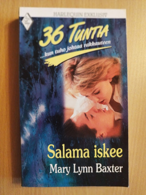 Harlequin. Mary Lynn Baxter: Salama iskee