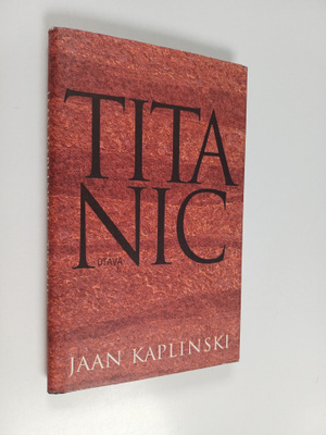 Jaan Kaplinski : Titanic