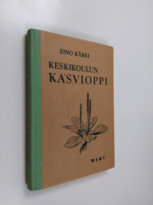 Eino Kärki : Keskikoulun kasvioppi