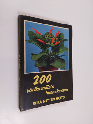 Jan Elffers : 200 värikuvallista huonekasvia sekä niitten...