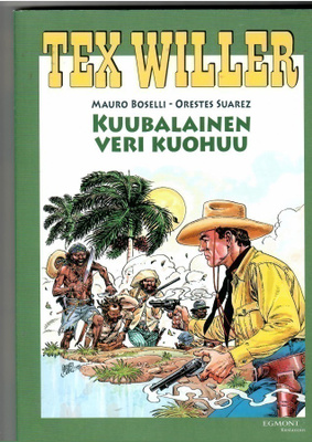 TEX WILLER SUURALBUMI 24: Kuubalainen veri kuohuu