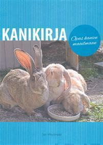 Sari Mäyränpää: KANIKIRJA - OPAS KANIEN MAAILMAAN