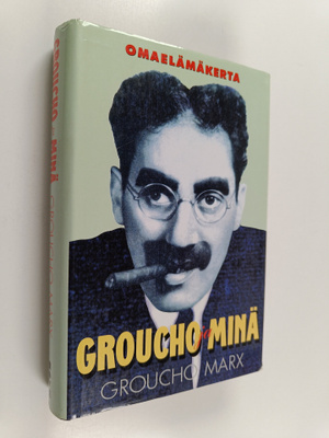Groucho Marx : Groucho ja minä : omaelämäkerta