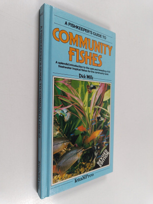 Dick Mills : A Fishkeeper's Guide to Community Fishes