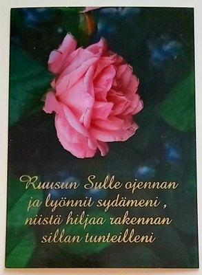 "Ruusun Sulle ojennan ja..."-KULKEMATON POSTIKORTTI