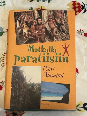 PÄIVI ALASALMI: MATKALLA PARATIISIIN