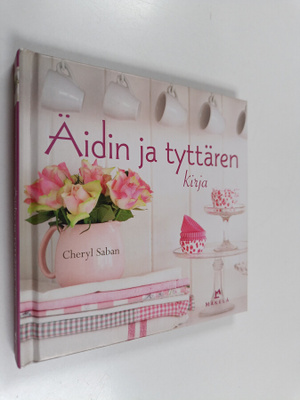 Cheryl Saban : Äidin ja tyttären kirja