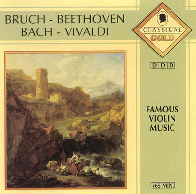 Bruch • Beethoven • Bach • Vivaldi • Famous Violin CD