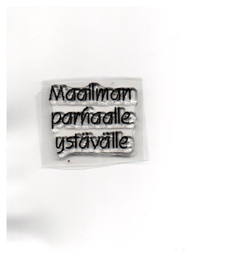 LEIMASIN "°MAAILMAN PARHAALLE YSTÄVÄLLE°" /(9)