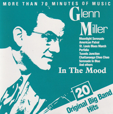 Glenn Miller – In The Mood - 20 Original Big Band Hits CD