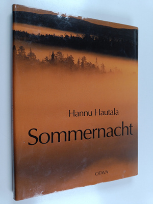 Hannu Hautala : Sommernacht  : Stimmungen im Licht des No...