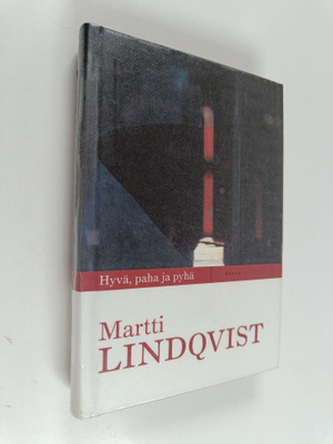 Martti Lindqvist : Hyvä, paha ja pyhä : kirja eloonjäämis...