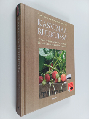 Deborah Schneebeli-Morrell : Kasvimaa ruukuissa : omat vi...