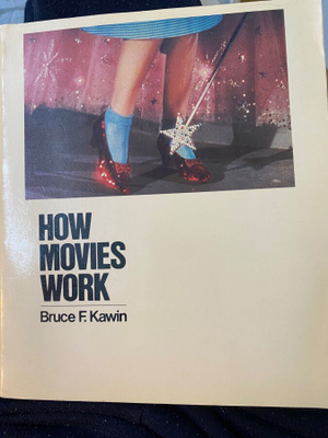 Bruce Kawin: How Movies Work