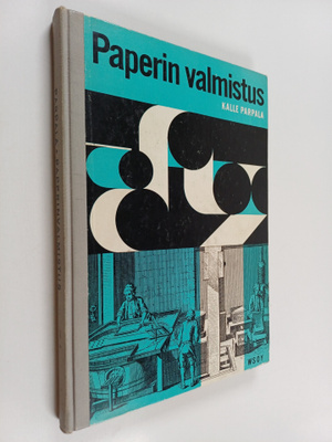 Kalle Parpala : Paperin valmistus