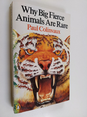 Paul Colinvaux : Why Big Fierce Animals are Rare
