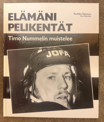 ELÄMÄNI PELIKENTÄT - TIMO NUMMELIN MUISTELEE 1997