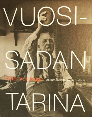 Peter von Bagh: Vuosisadan tarina