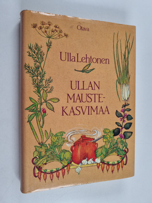 Ulla Lehtonen : Ullan maustekasvimaa