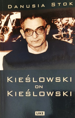 Danusia Stock: Kieslowski on Kieslowki