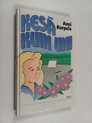 Anni Korpela : Kesä kuin uni
