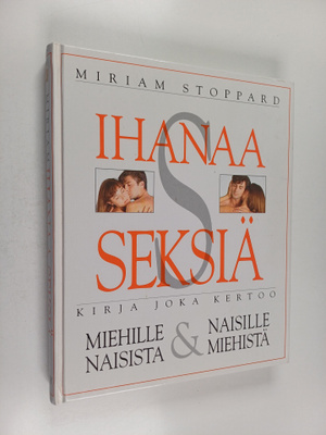 Miriam Stoppard : Ihanaa seksiä