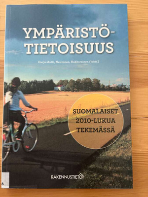 Ympäristötietoisuus - suomalaiset 2010 -lukua tekemässä