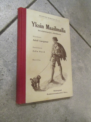 YKSIN MAAILMALLA - nuorten kirjoja N:o 14 ( v 1905 !!!