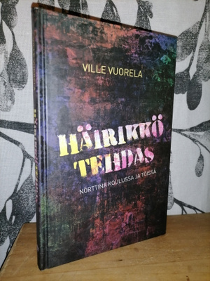 Häirikkötehdas - Nörttinä koulussa ja töissä - 1.p.Uusi