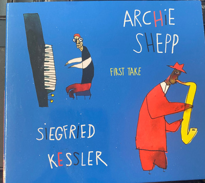 Archie Shepp & Siegfried Kessler: First Take cd