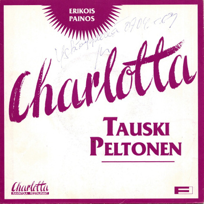 TAUSKI PELTONEN: Charlotta / REIJO NYHVERÖ: Tsing  7" kannet