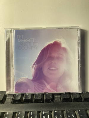 TIFT MERRITT: Another Country, CD