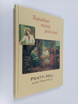 Pentti Holi : Tapahtui niinä päivinä (signeerattu)