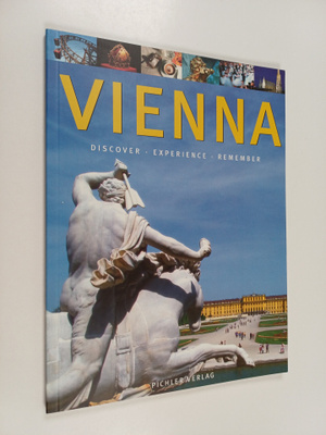 Vienna : Discover - Experience - Remember