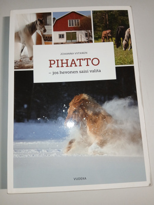 Pihatto - Jos hevonen saisi valita