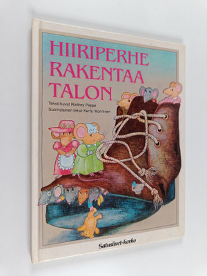 Rodney Peppe : Hiiriperhe rakentaa talon