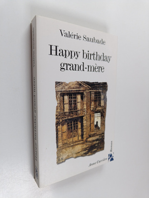 Valerie Saubade : Happy birthday grand-mere