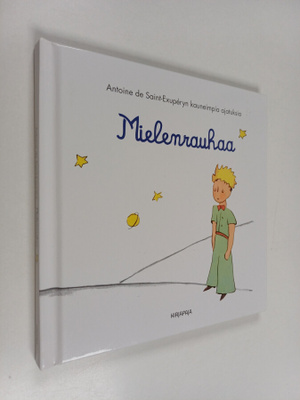 Antoine de Saint-Exupery : Mielenrauhaa