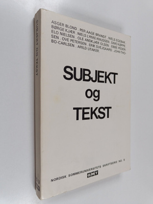 Subjekt og tekst : bidrag til semiotikkens teori