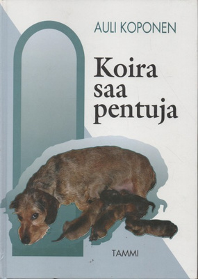 Auli Koponen: Koira saa pentuja
