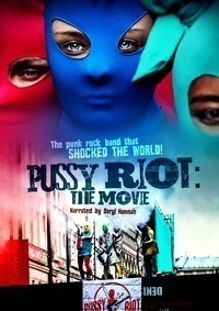 Pussy Riot :  The Movie  -  DVD