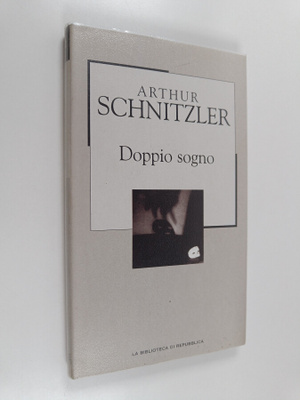 Arthur Schnitzler : Doppio sogno